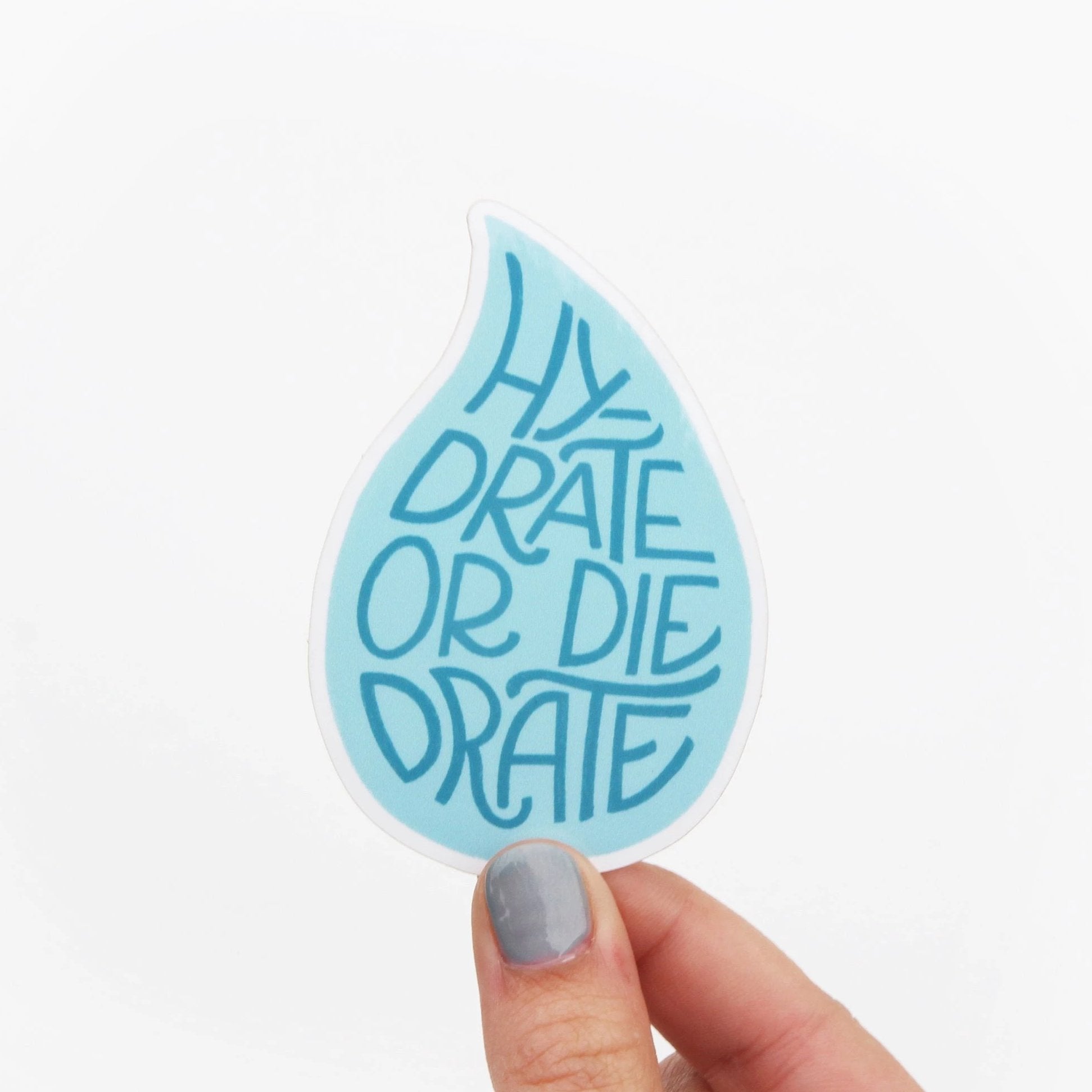 Hydrate or Else Water Bottle Vinyl Sticker