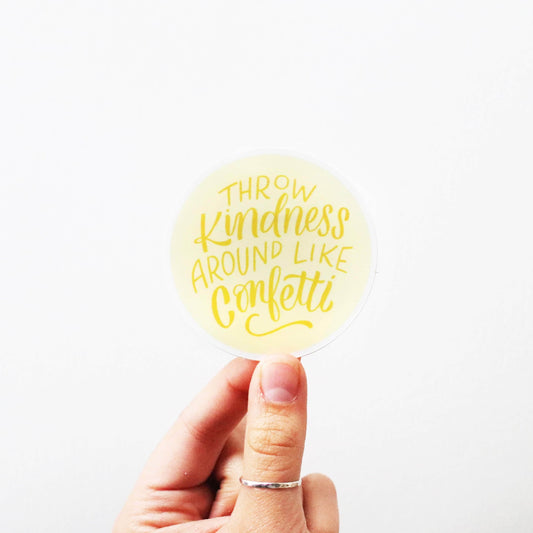 Throw Kindness Around Like Confetti Sticker - Yellow