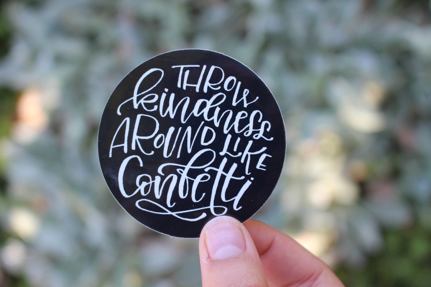 Throw Kindness around like Confetti Sticker - Black