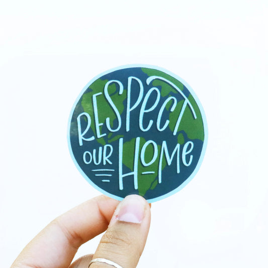 Respect Our Home Sticker